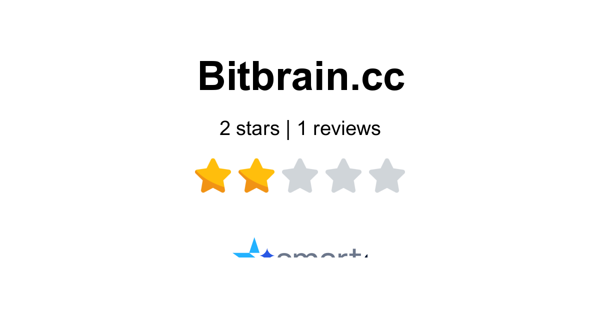 Bitbrain.cc Reviews - 1 Customer Rate 1.0/5 (2026) | SmartCustomer