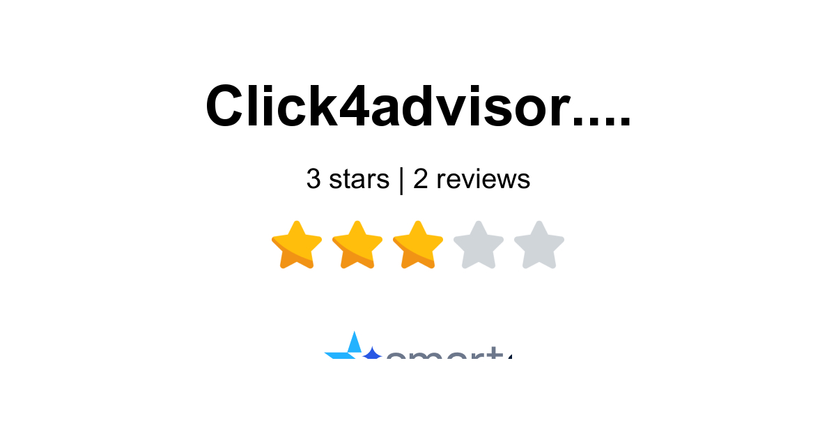 Click4Advisor Reviews - 2 Customers Rate 3.0/5 (2026) | SmartCustomer