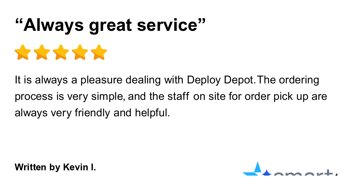 5 Stars Review of DeployDepot: “Always great service”