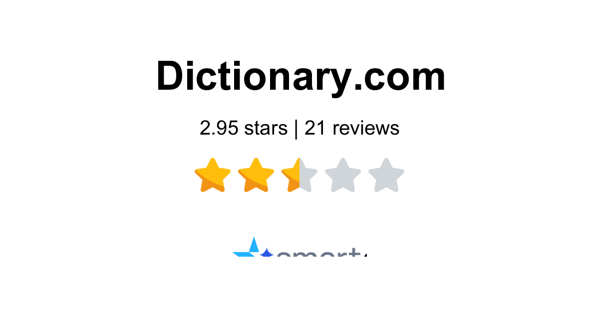 Dictionary.com Reviews - 21 Customers Rate 2.5/5 (2026) | SmartCustomer