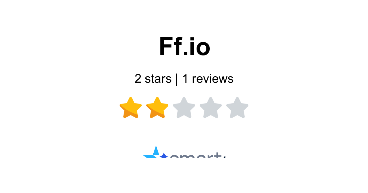 Ff.io Reviews - 1 Customer Rate 1.3/5 (2026) | SmartCustomer