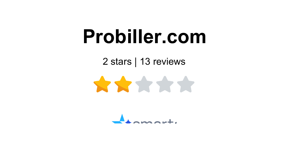 Probiller Reviews - 13 Customers Rate 1.3/5 (2026) | SmartCustomer