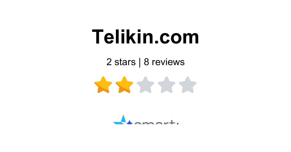 Telikin Reviews - 8 Customers Rate 1.0/5 (2026) | SmartCustomer